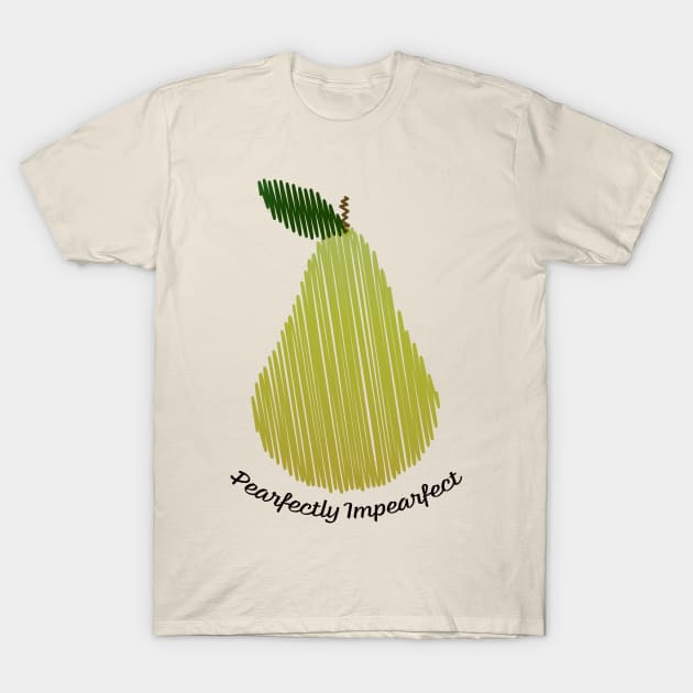 Pearfectly Impearfect Pear T-Shirt by Hedgie Designs